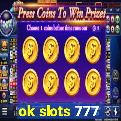 ok slots 777